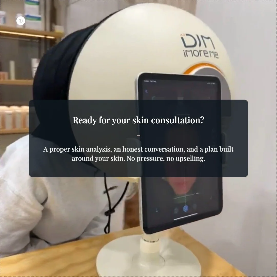 If you've been thinking about booking a skin consultation, this is your sign.

Here's what to expect: a proper skin analysis, an honest conversation about what's happening and why, and a plan built specifically around your skin &mdash; no pressure, n