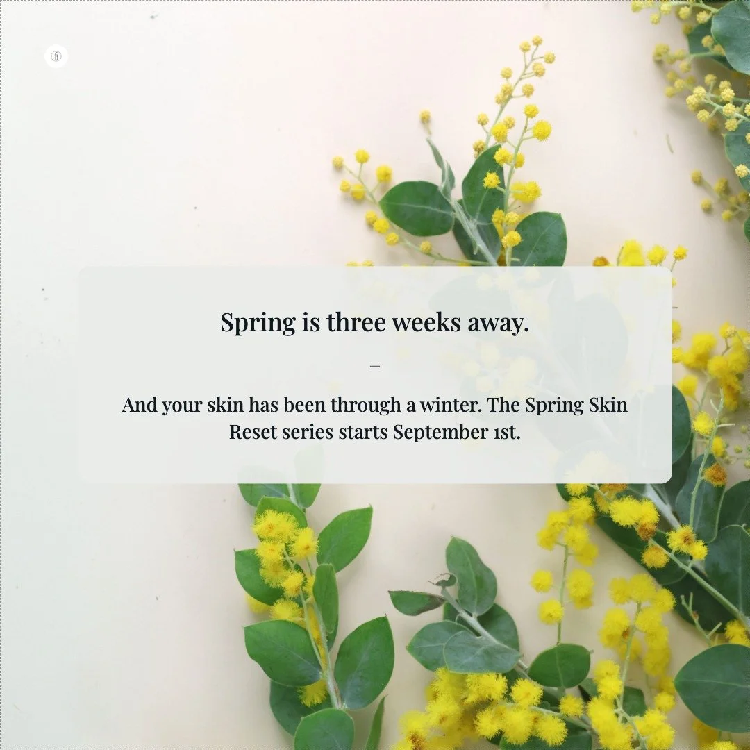 Spring is three weeks away. And your skin has been through a winter.

September at Facial Impressions is dedicated to the spring skin reset &mdash; a series of posts, treatments and advice built specifically around transitioning your skin out of wint