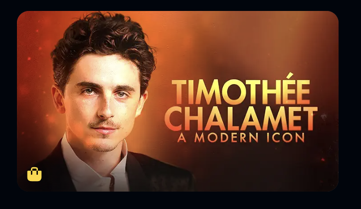 Timothée Chalamet: A Modern Icon, a Netflix feature produced by EM Productions London, with voiceover narration by female voice actress Jessica Lewis.