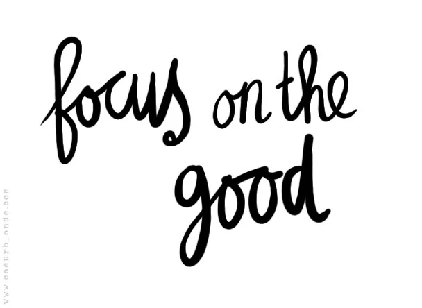 focus on the good .jpg