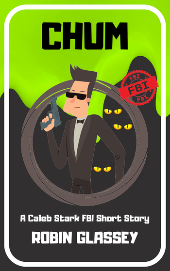 CHUM A Caleb Stark FBI Short Story Robin Glassey.jpg