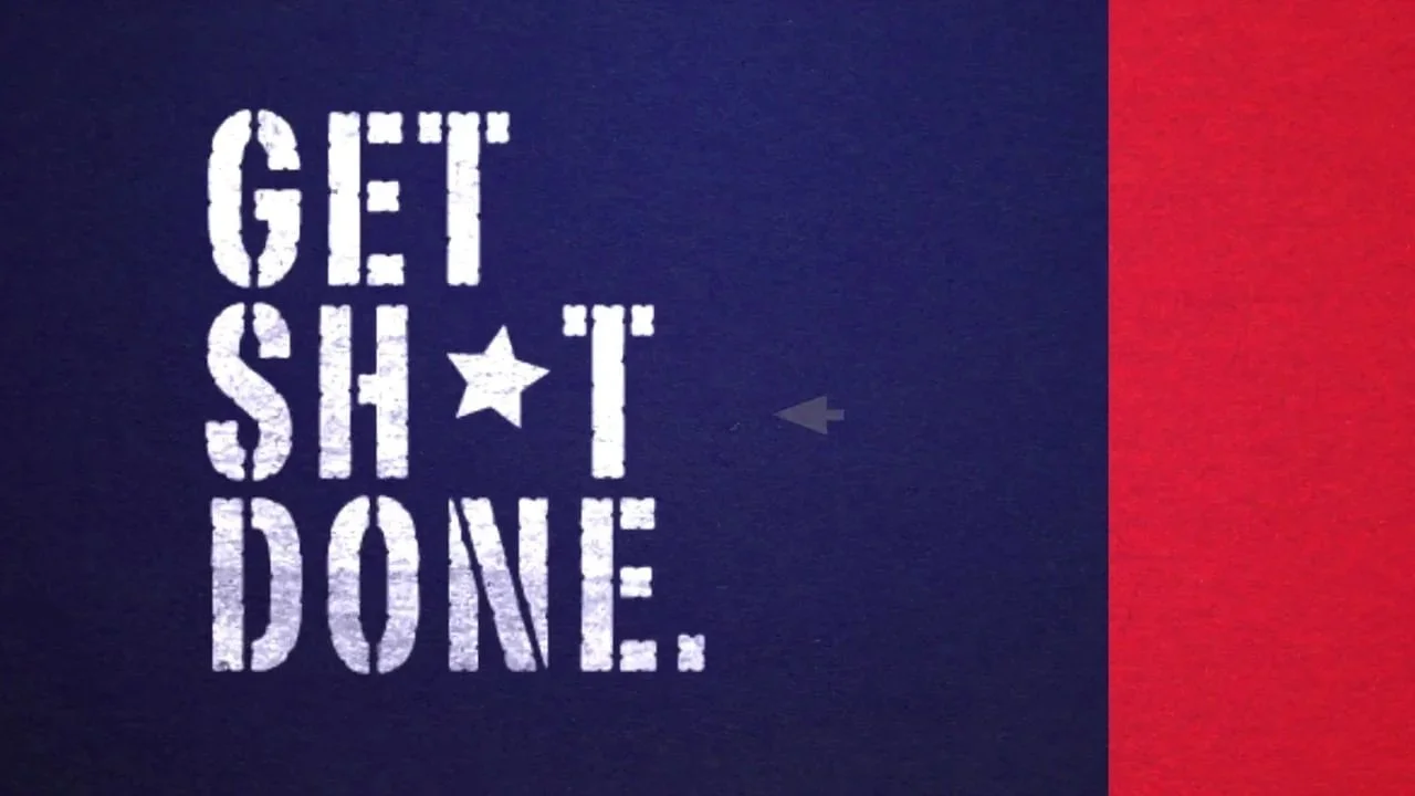 Get Sh*t Done. No excuses.