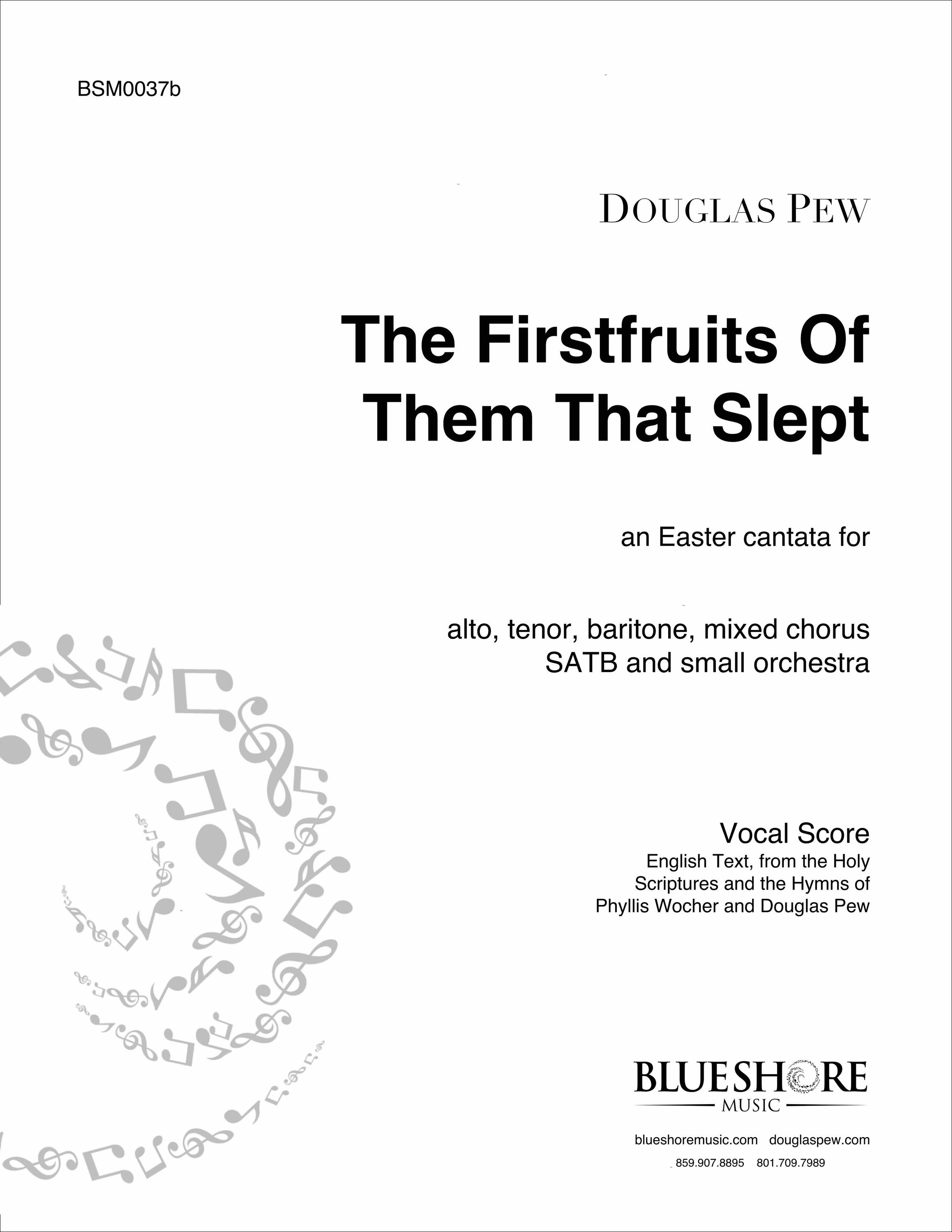 The Firstfruits Of Them That Slept - Cantata for Mezzo, Tenor, Baritone, Choir, and Chamber Orchestra