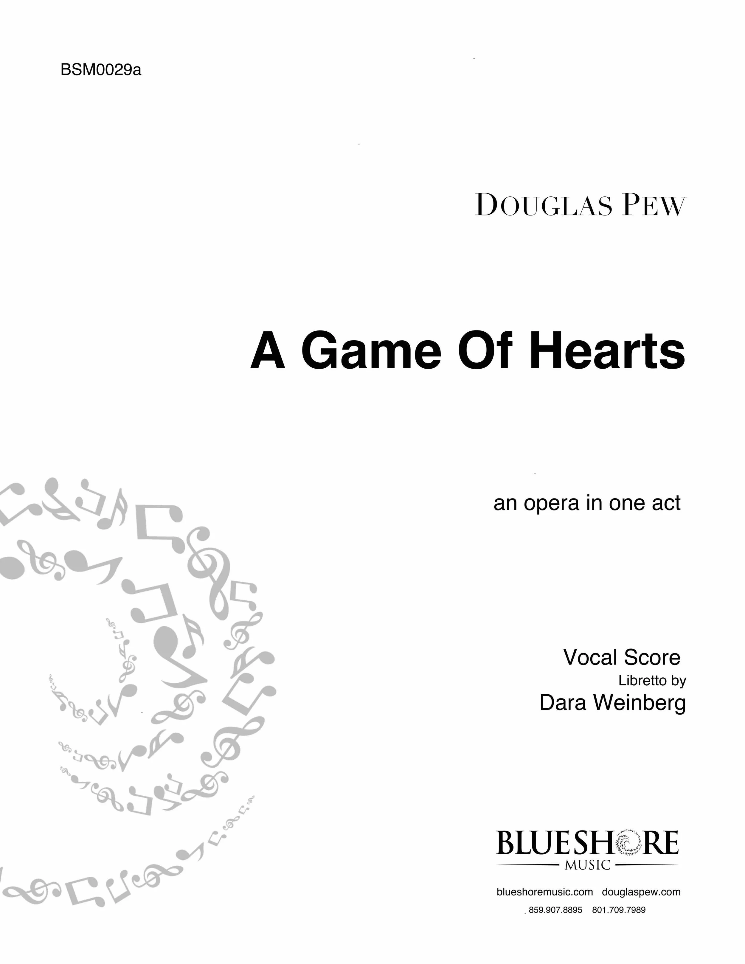 A Game of Hearts , a 20-minute chamber opera.