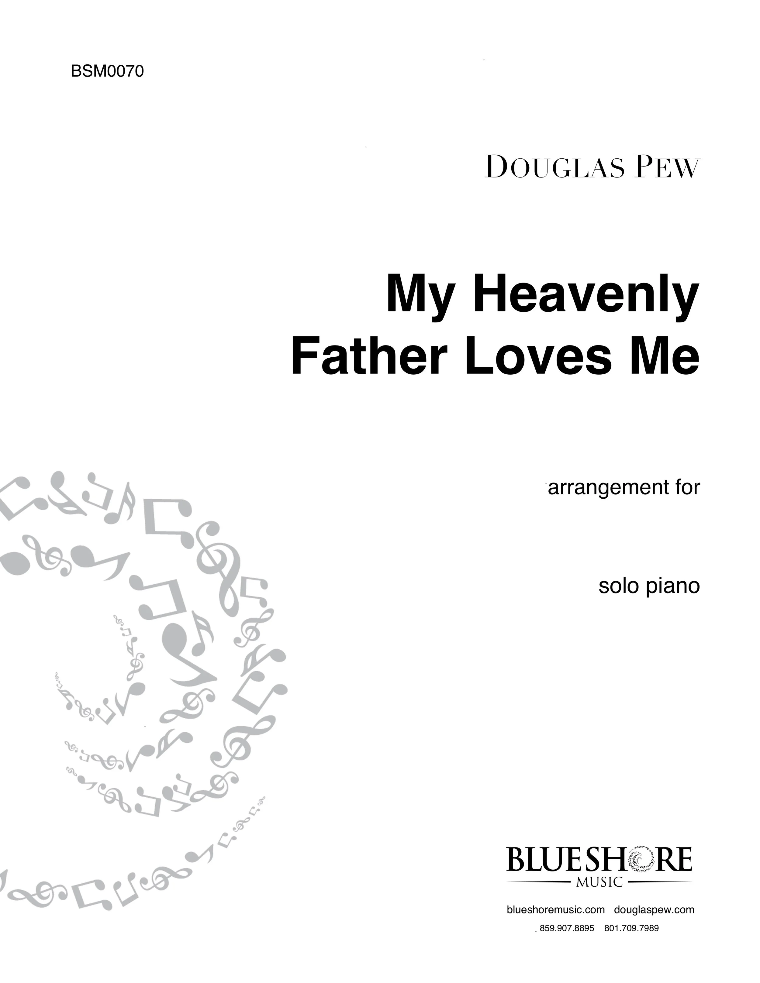 My Heavenly Father Loves Me, for Solo Piano