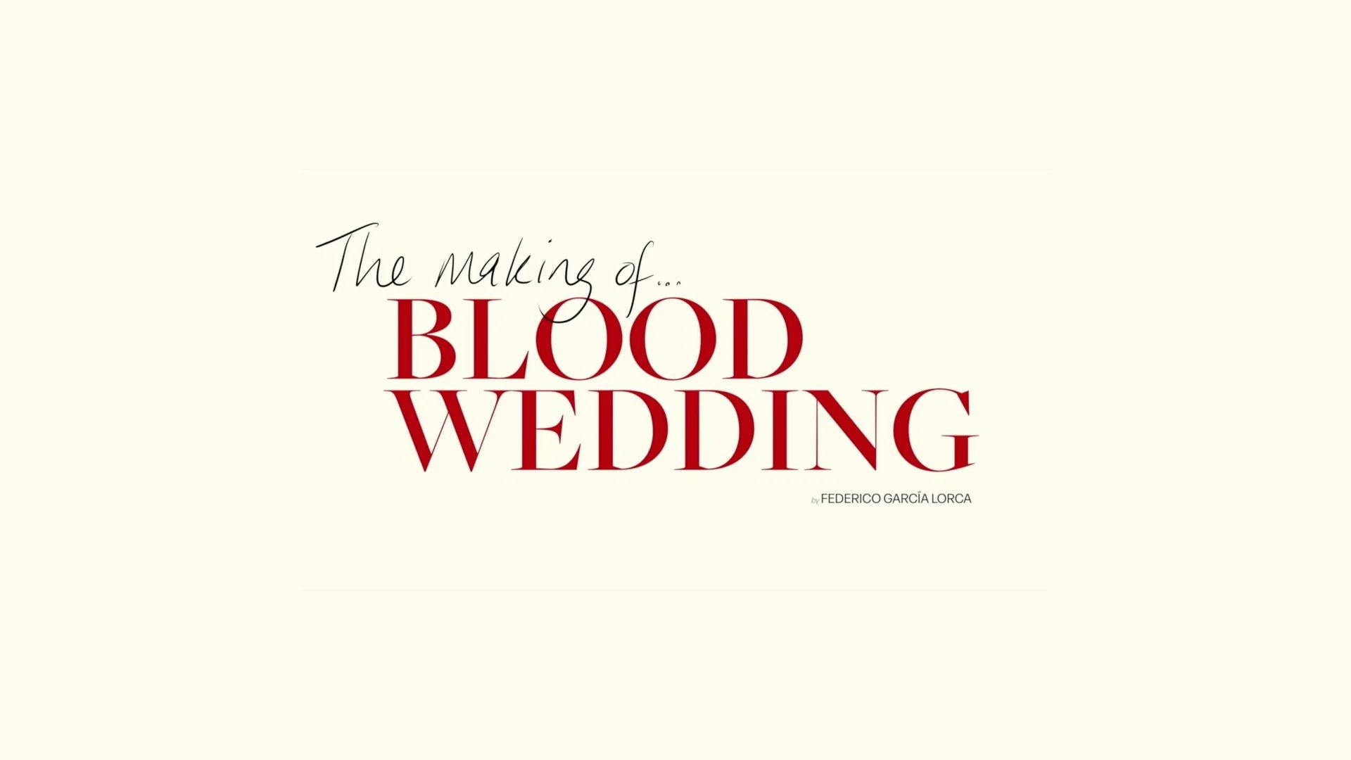 Blood Wedding | The Making of 