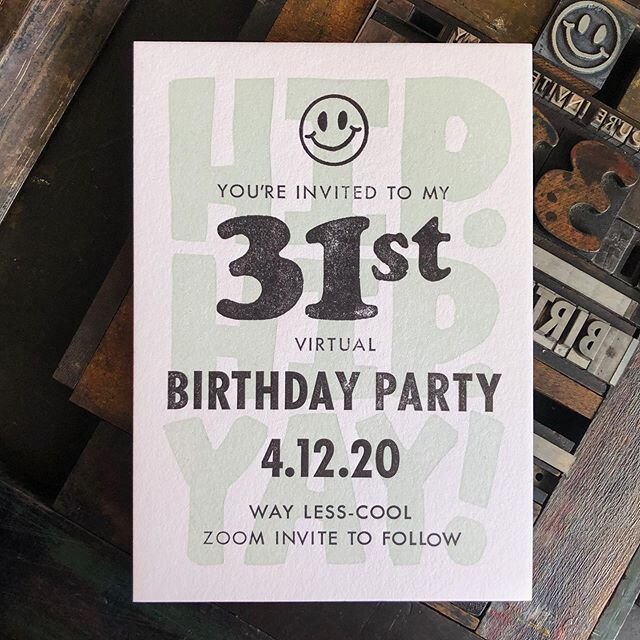 hi. you&rsquo;re all invited to my super cool zoom birthday party.

but really, i tried to make the best of this situation (i miss my family &amp; friends!). also how ironic is it to have a custom letterpress invite to a zoom birthday party? 🤘🏼
.
.