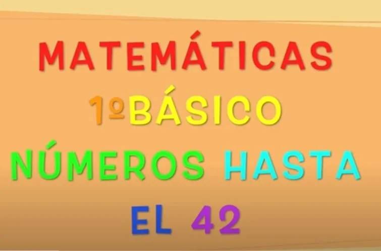 1° Básico | Matemáticas | Números hasta el 42
