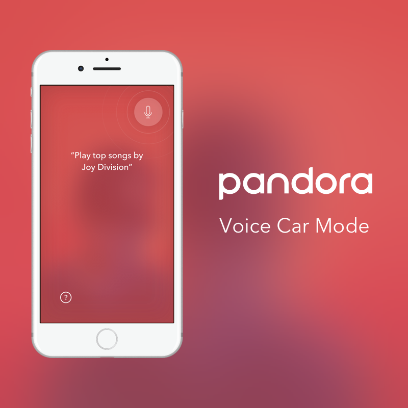 Pandora | Voice Assistant | Mobile Using your voice navigate Pandora's huge library of music. Project is currently in development. Please ask me for the password.