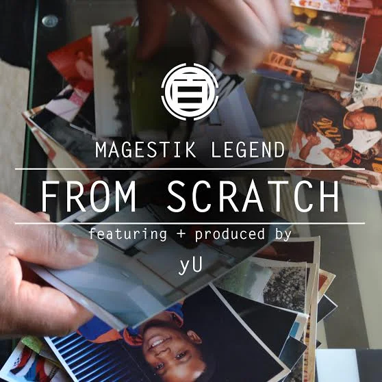 Magestik Legend feat. yU (of Diamond District) - "From Scratch"