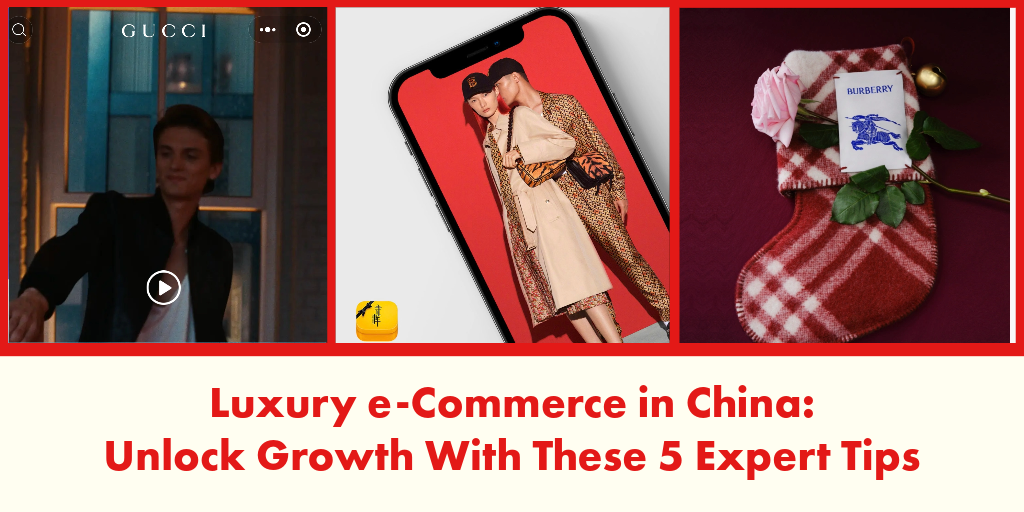 Luxury e-Commerce in China: Unlock Growth With These 5 Expert Tips