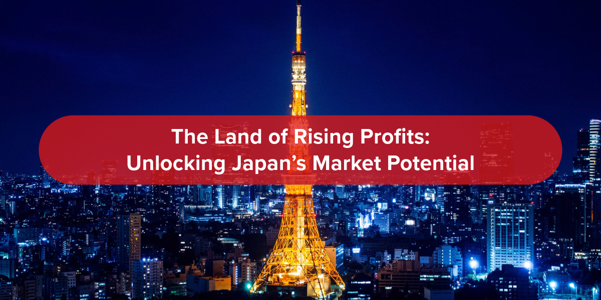 The Land of Rising Profits: Unlocking Japan’s Market Potential | Comms8