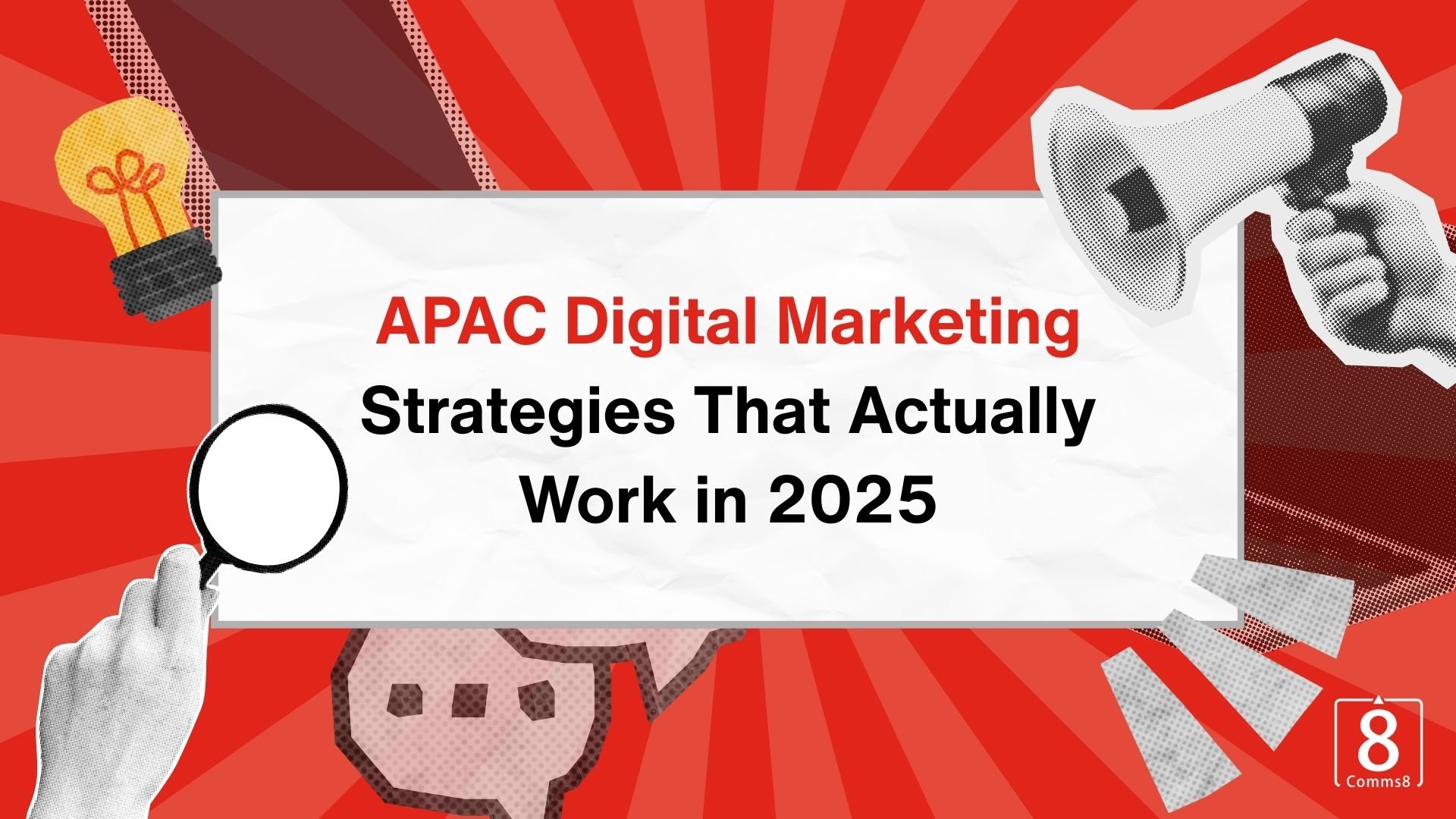 APAC Digital Marketing Strategies That Actually Work in 2025