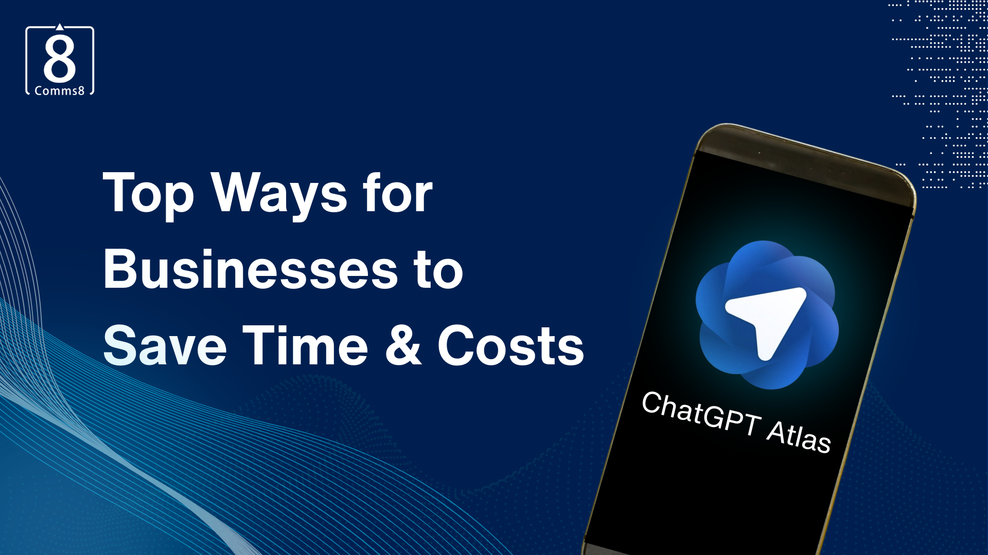 Top Ways Businesses Use ChatGPT Atlas to Save Time &amp; Costs
