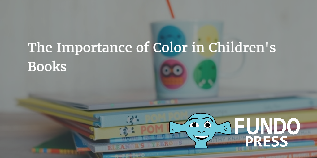 The Importance of Color in Children's Books