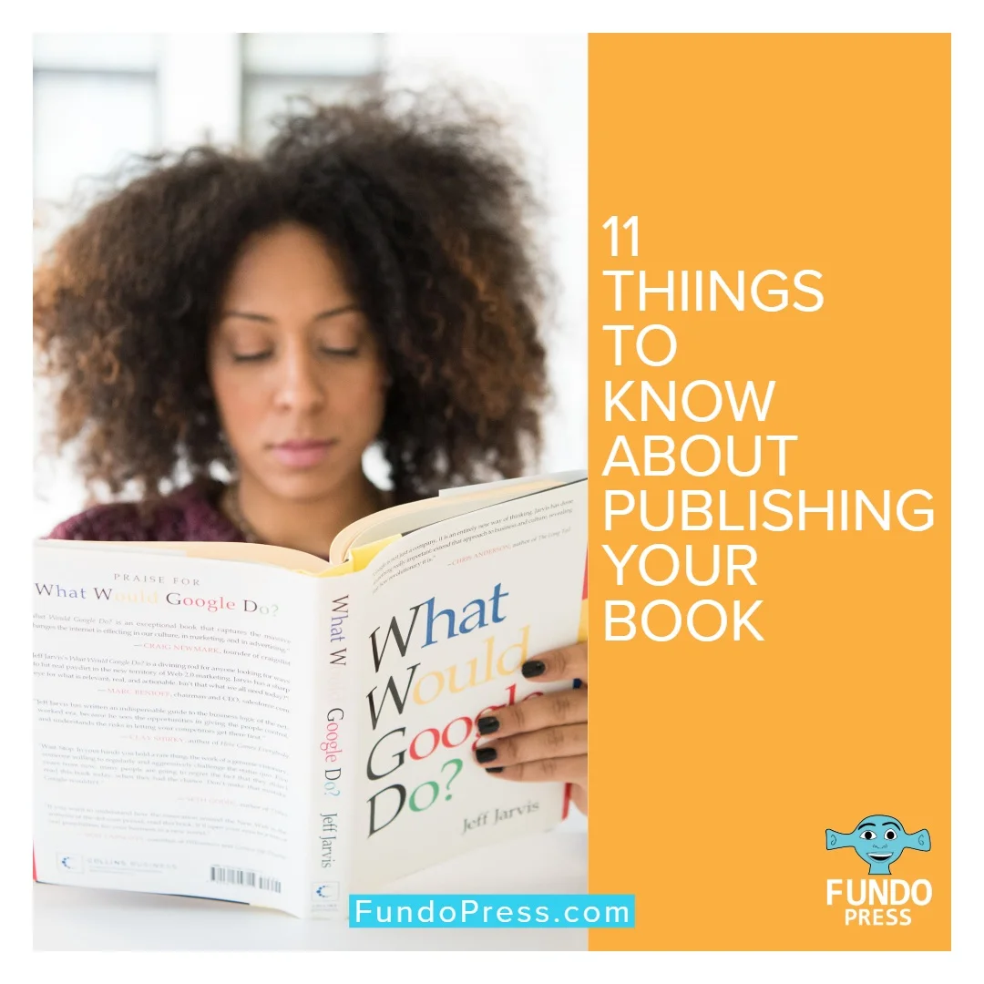 11 Things To Know About Publishing Your Book