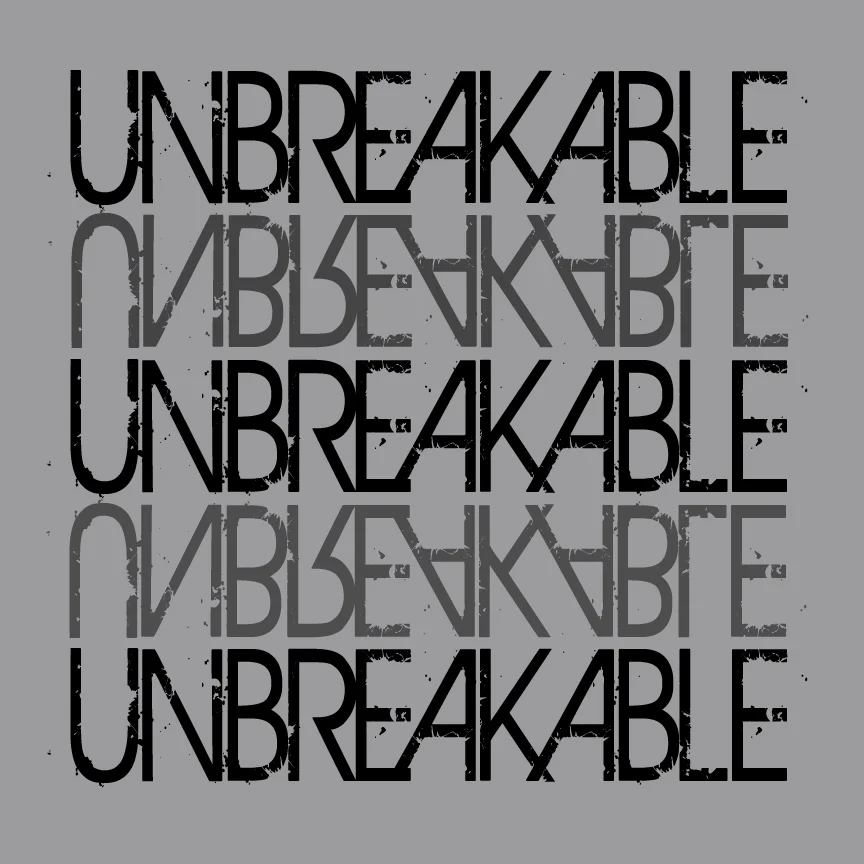 UNBREAKABLE.jpg