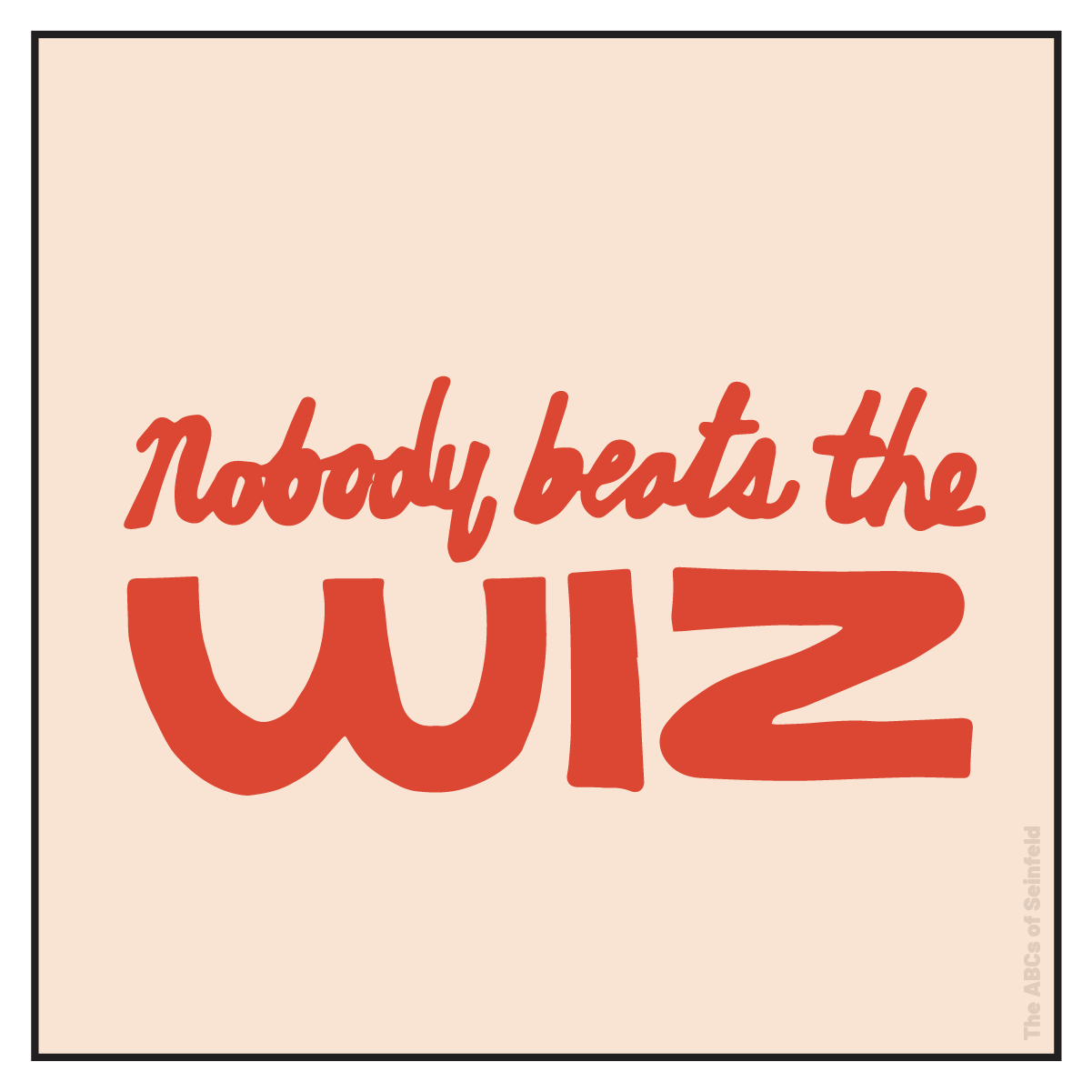 W is for the Wiz, and nobody beats him