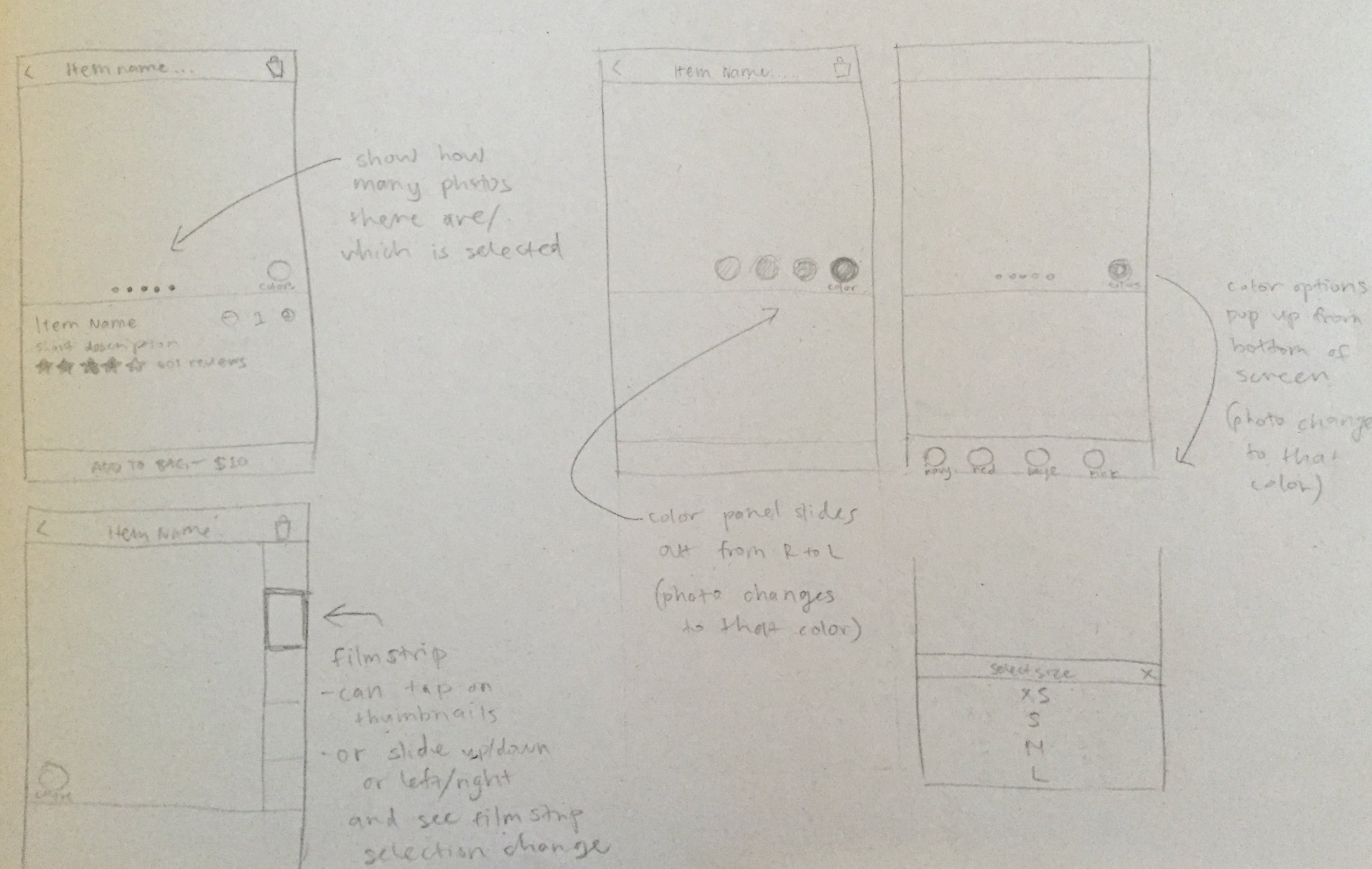 I aimed to tackle the most important issues users had, then addressed other concerns as well. These are some rough sketches of how the product photos and color selections could be changed.