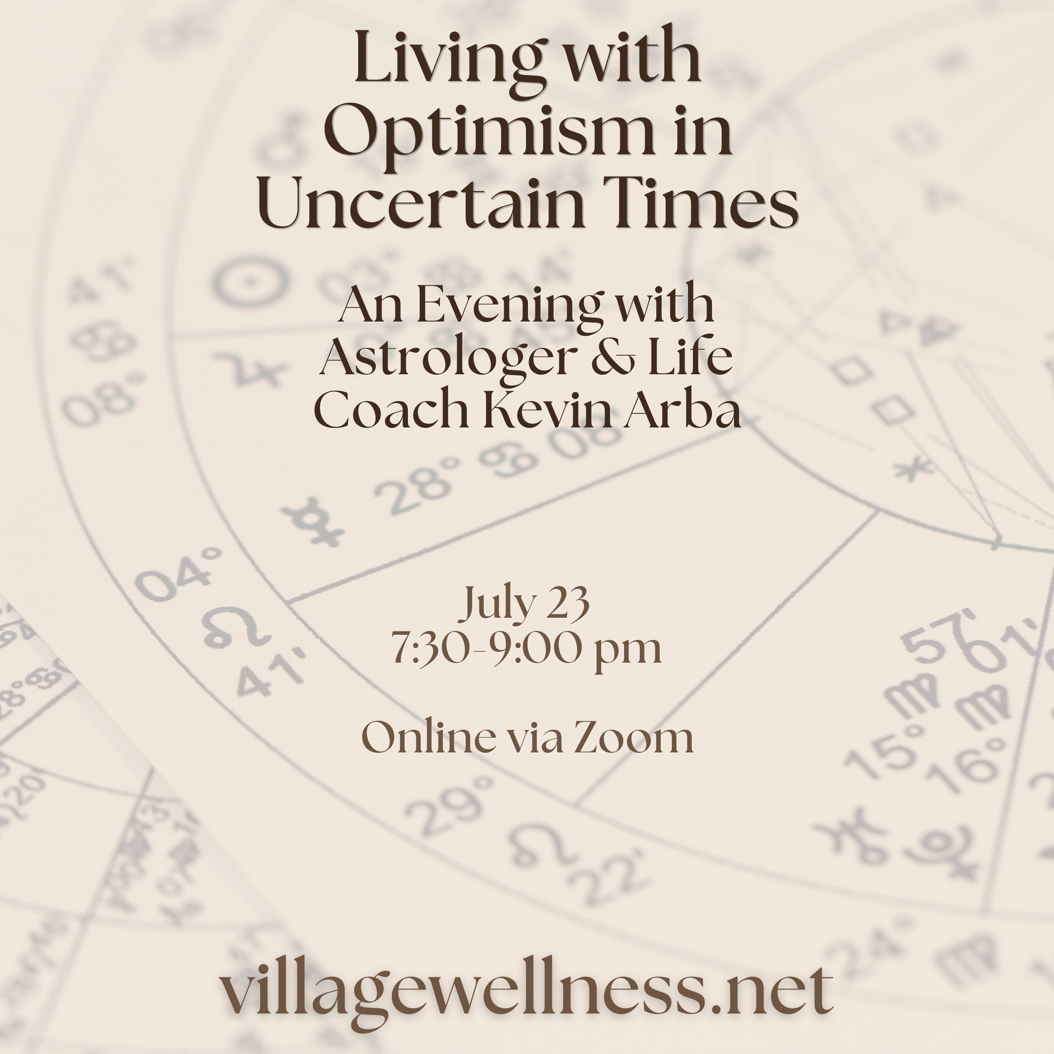 Living with Optimism in Uncertain Times An Evening with Astrologer & Life Coach Kevin Arba