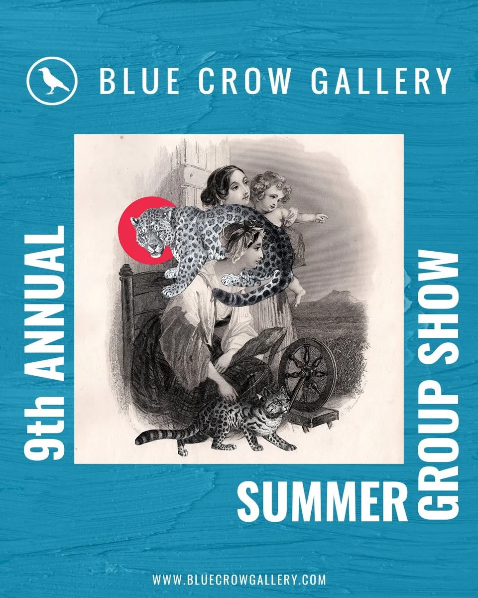 Blue crow gallery summer show -opening July 3