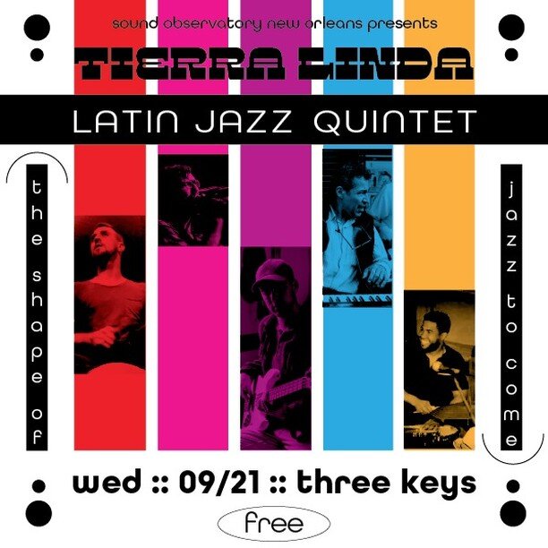 &gt;&gt;TIERRA LINDA LATIN JAZZ QUINTET&lt;&lt;
takes The Shape of Jazz to Come stage to stretch out on some new original tunes for quintet - this wednesday - sept 21 - free show! 
@tierralindamusic !
Gabriel Case - bass/vocals 
Jafet Noe Perez- bate
