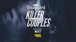 Snapped Killer Couples - Episodic Promo