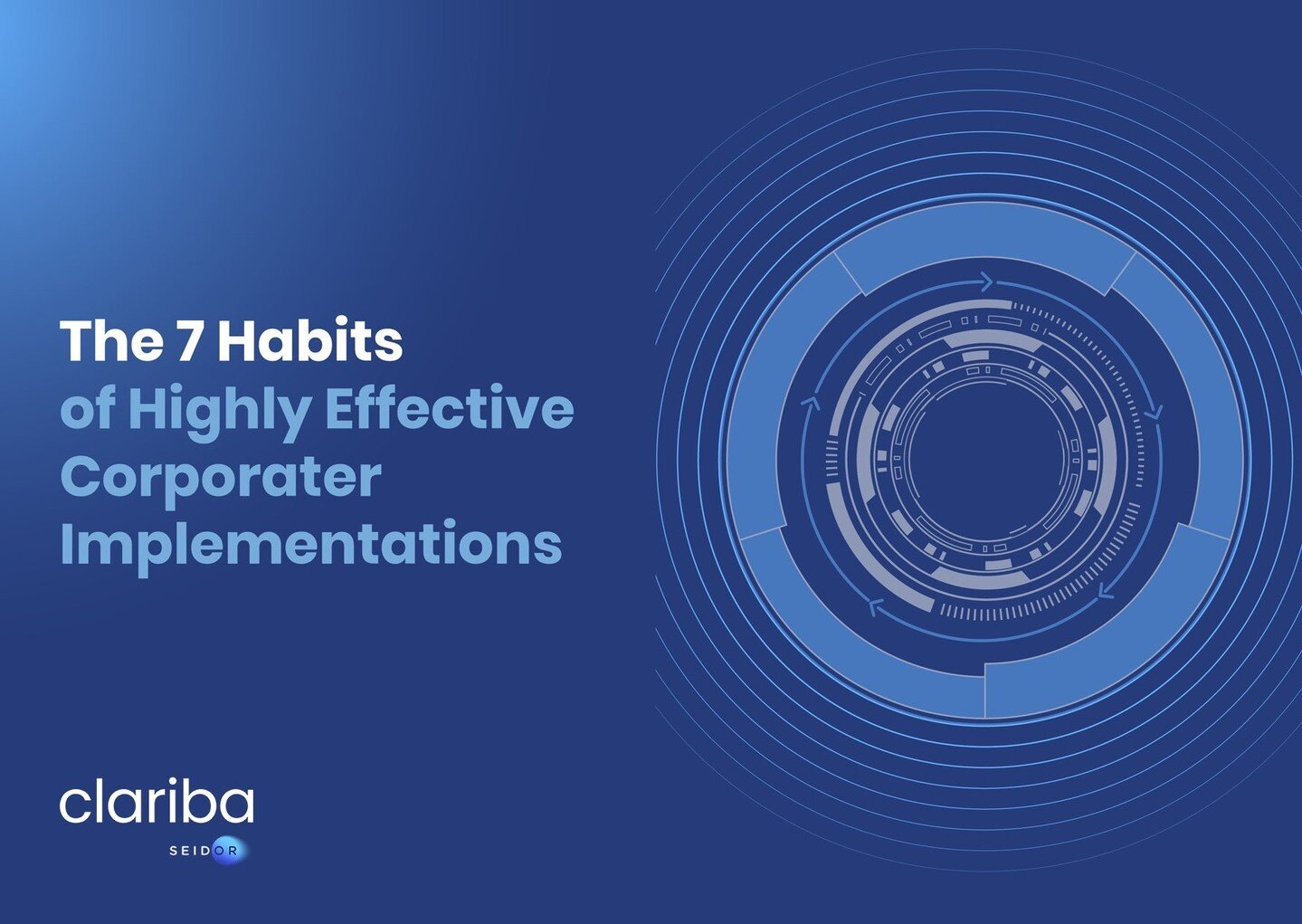 Navigating the complexities of business requires more than just the right technology. A trusted implementation partner, experience, and a proven methodology are key. Discover our playbook, &quot;The 7 Habits of Highly Effective Corporater Implementat