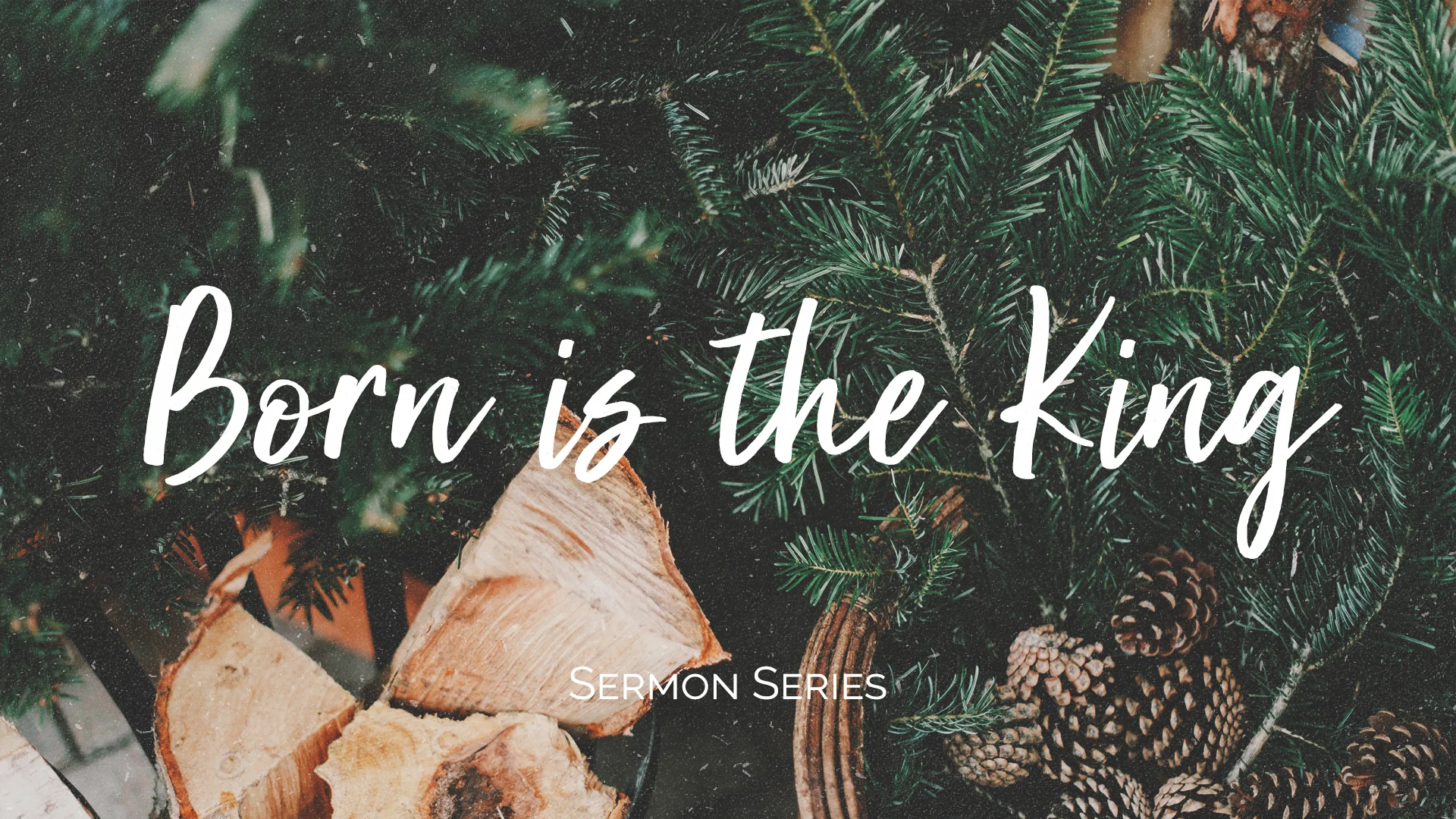 BornIsTheKing-SermonSeries2017.jpg