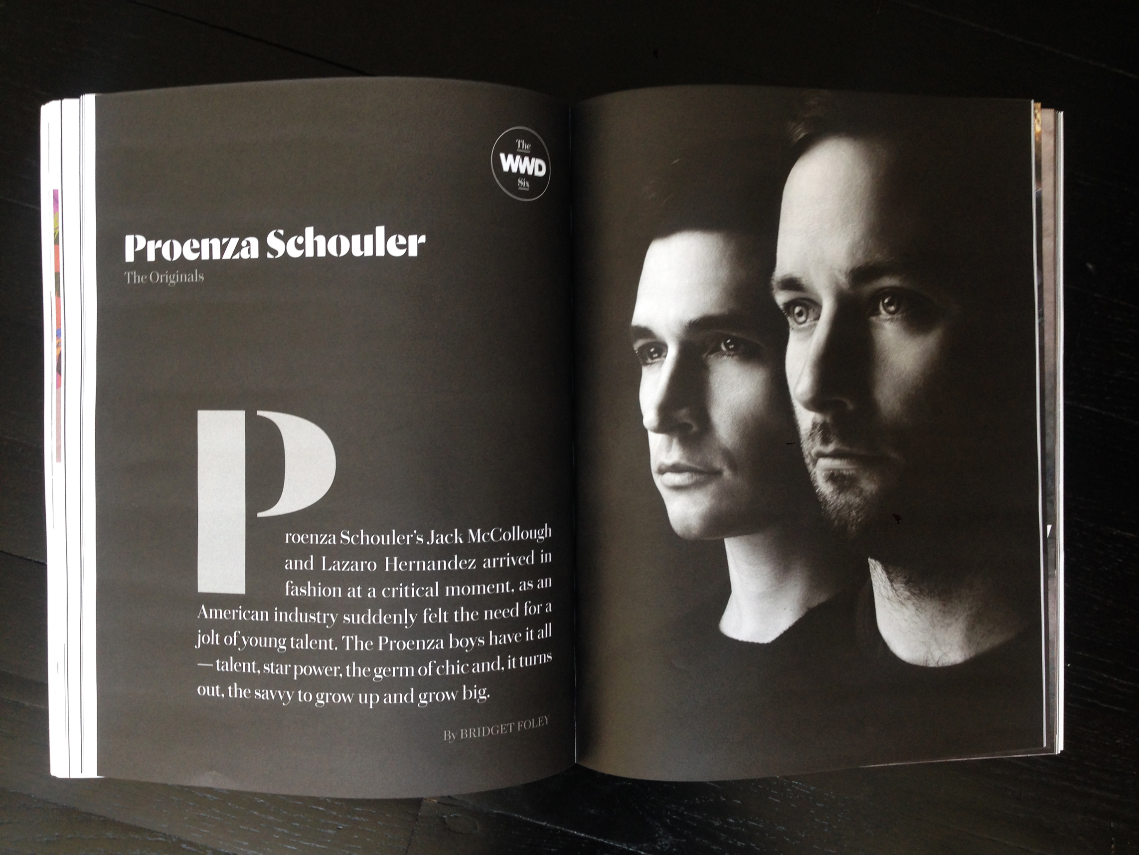 Each of the WWD 6 was given 3 spreads which included a B&W portrait on opener, a portrait with model on the first turn, and the model wearing a second look for the last page. 