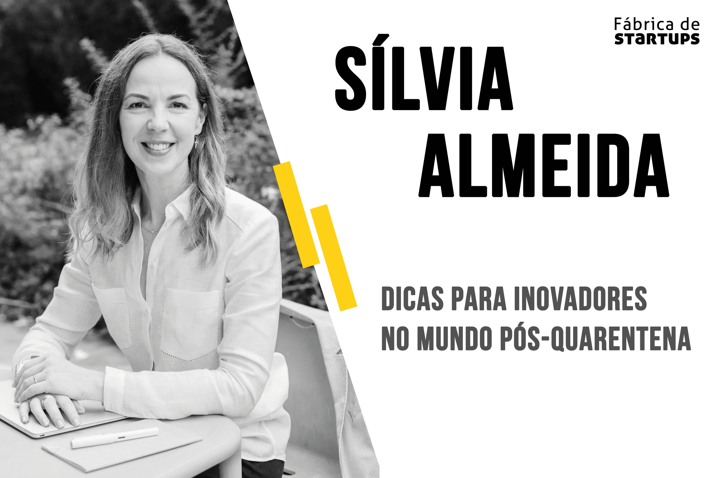 Sílvia Almeida: Dicas para inovadores no mundo pós-quarentena