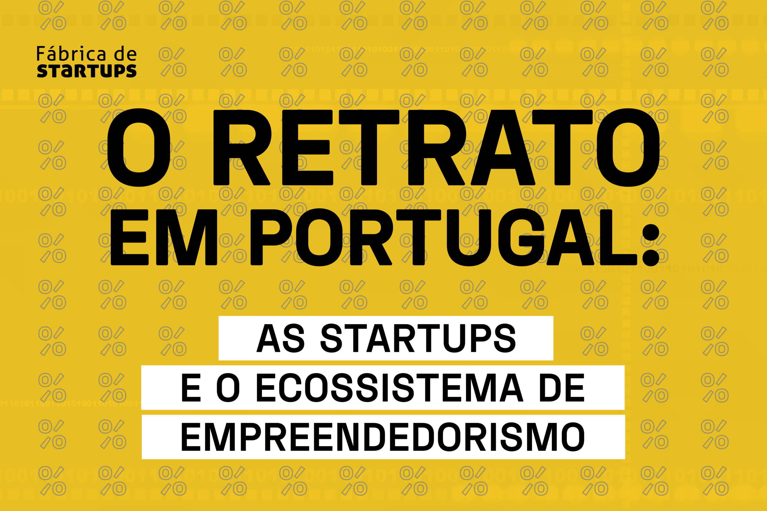 O retrato em Portugal: as startups e o ecossistema de empreendedorismo