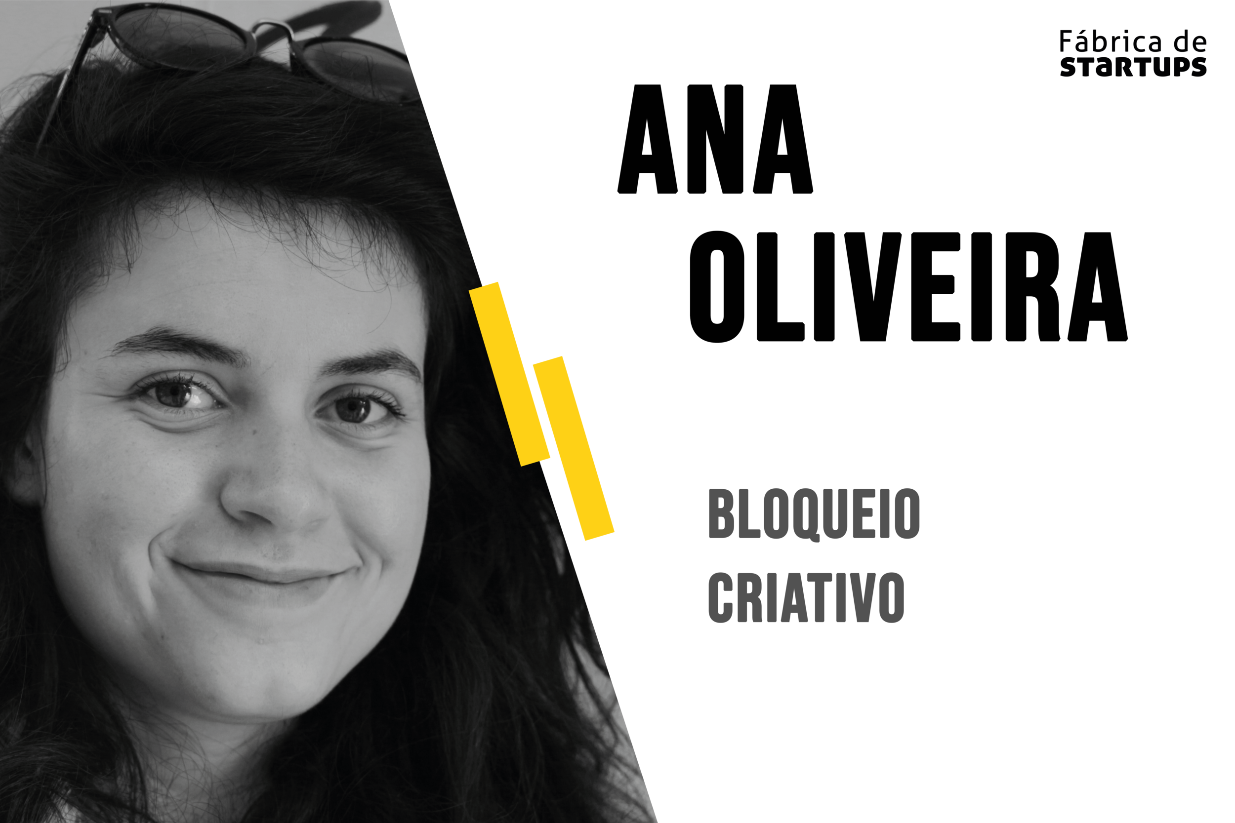 Ana Oliveira: Bloqueio Criativo