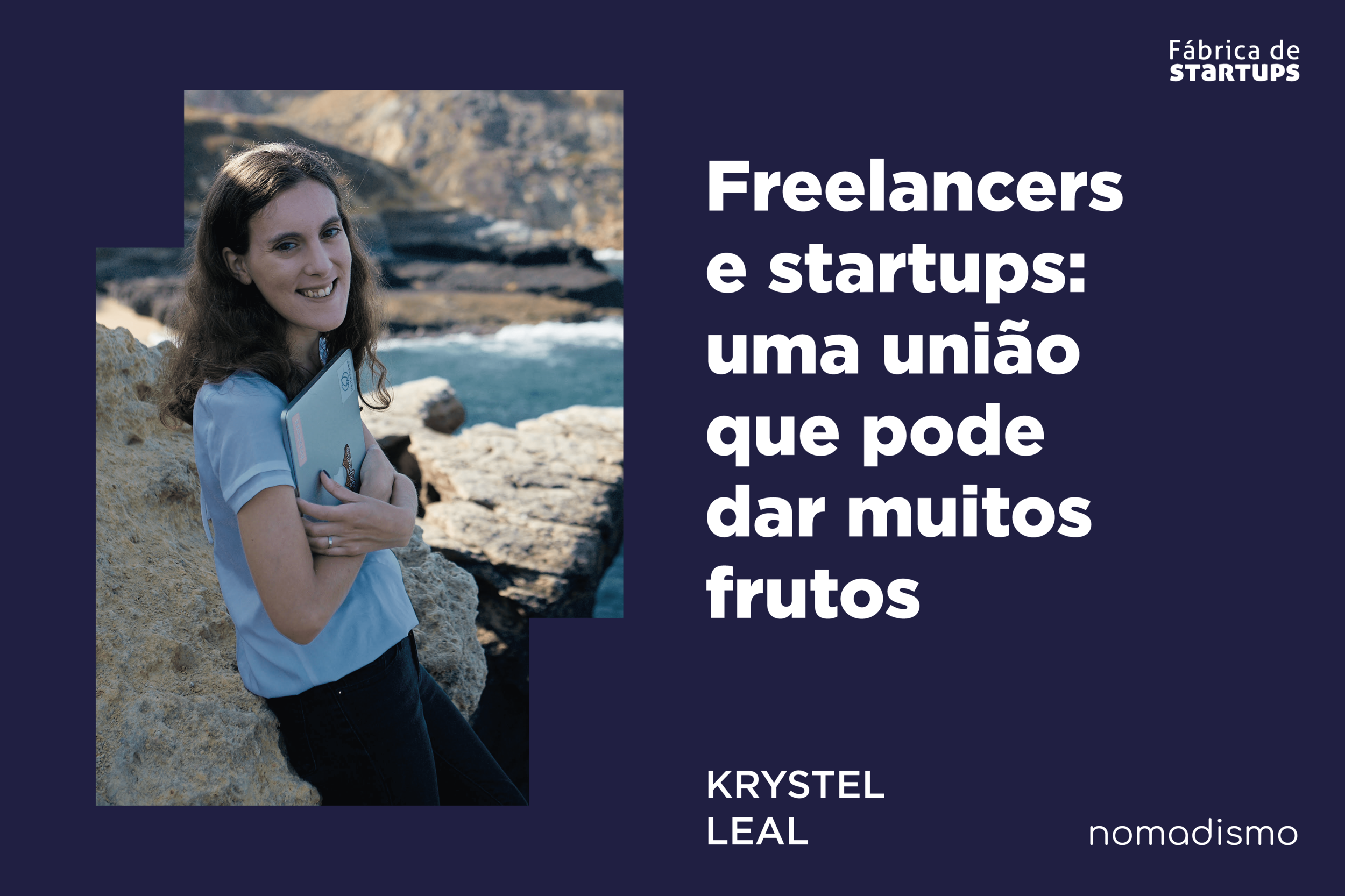 Freelancers e Startups: uma união que pode dar muitos frutos