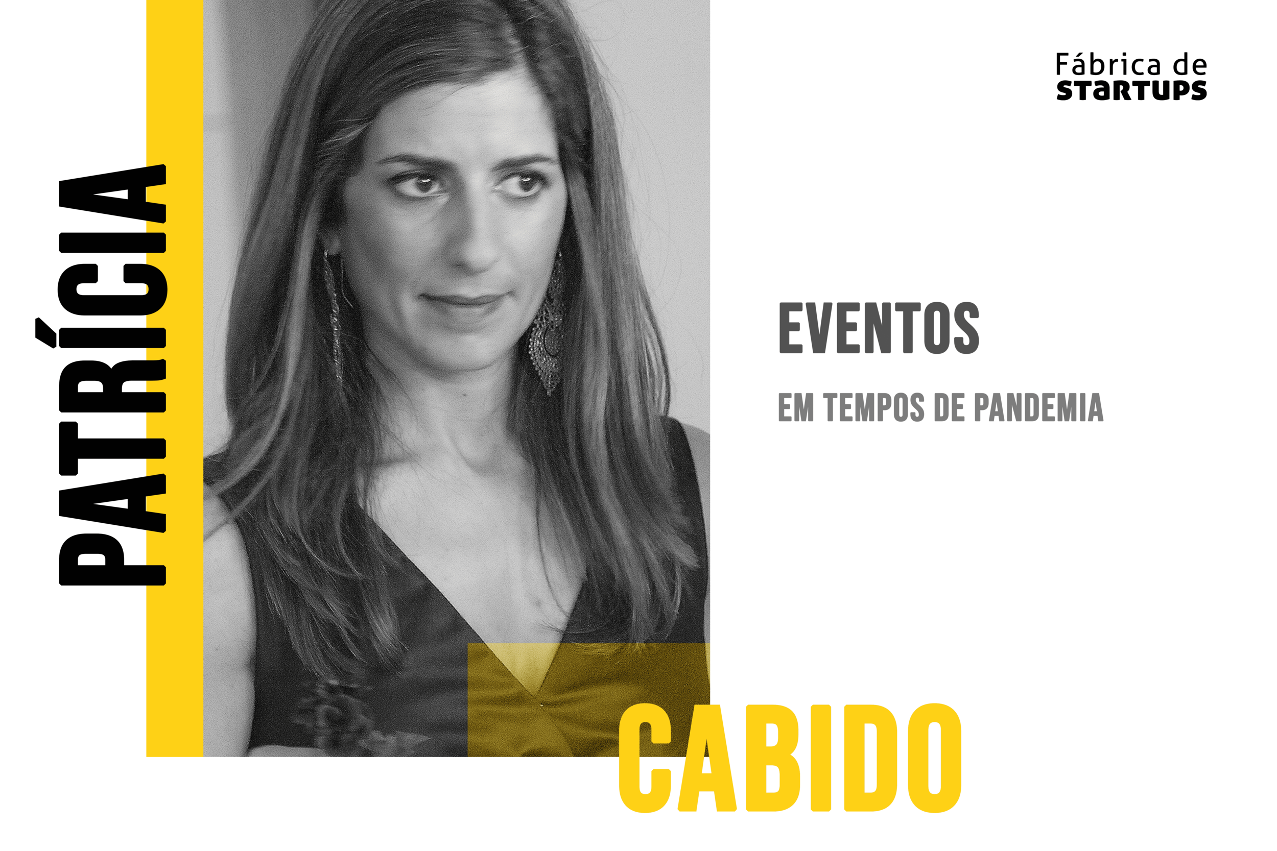 Patrícia Cabido: Eventos em tempos de pandemia
