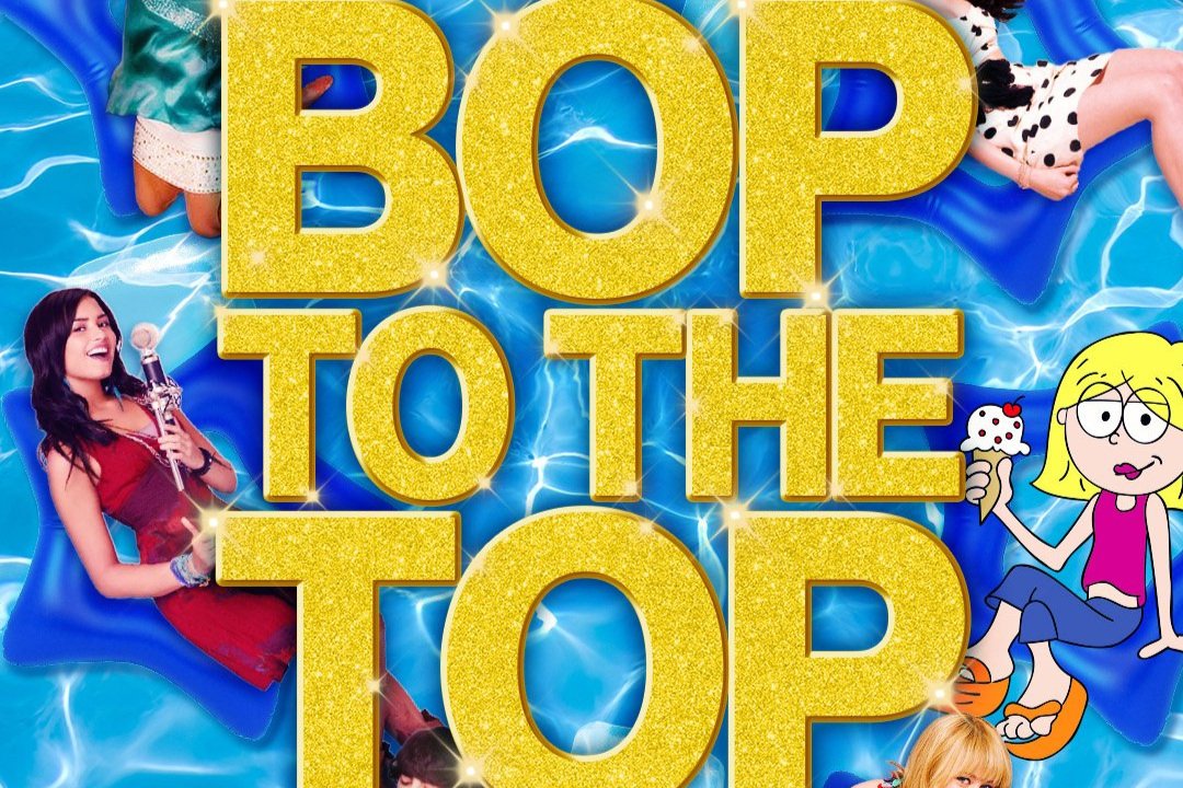 BOP TO THE TOP Spinning Your Favorite High School Musical and Disney Channel Bops