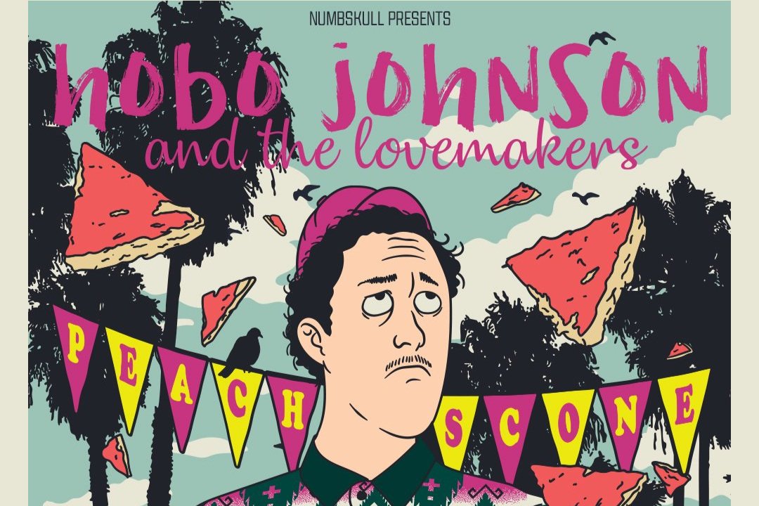 HOBO JOHNSON AND THE LOVEMAKERS Peach Scone 8 Year 3 Month Anniversary Tour