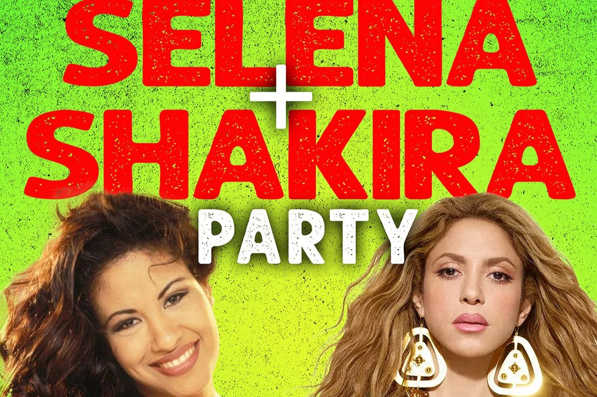 SELENA + SHAKIRA PARTY
