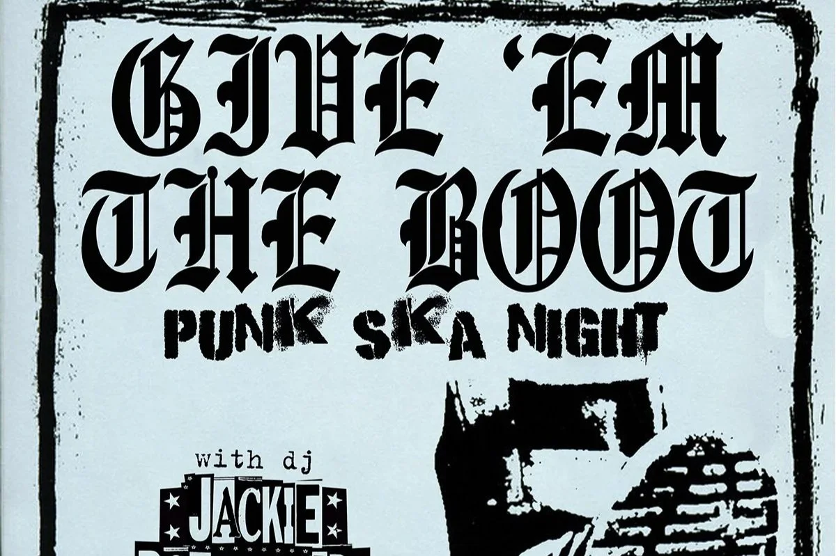 GIVE EM THE BOOT - Punk and Ska Night 
