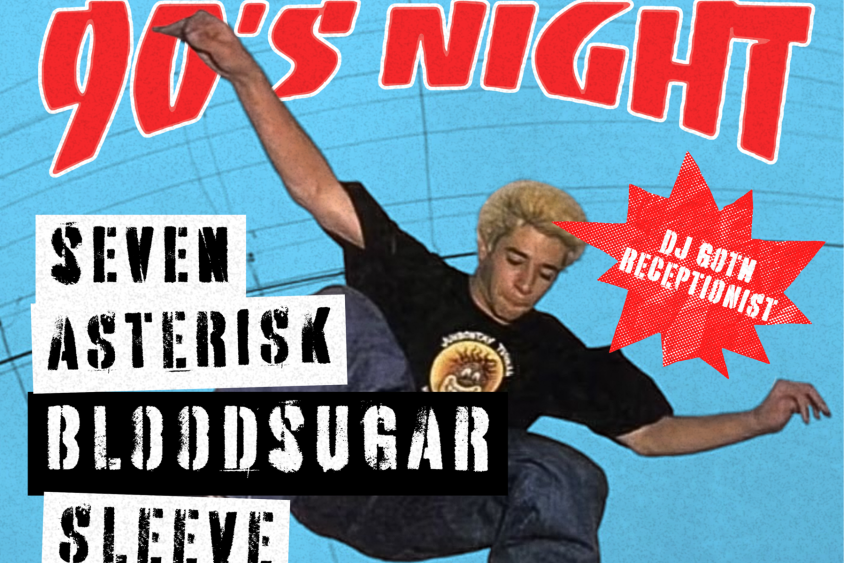 Seven Asterisk, Bloodsugar, Sleeve, Schroeder + DJ Goth Receptionist