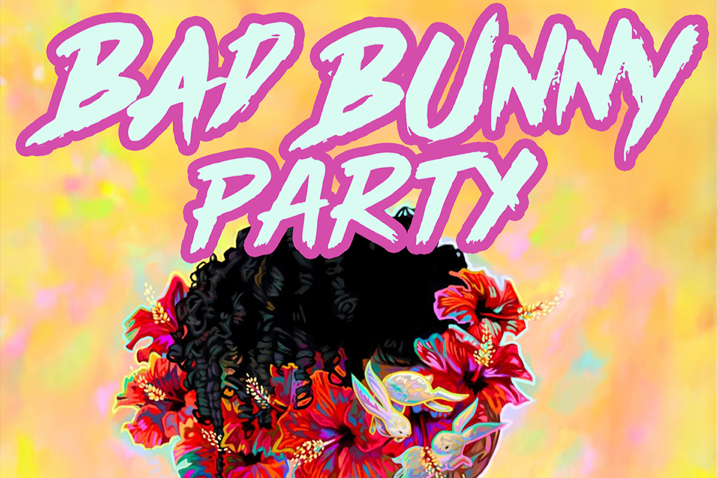 BAD BUNNY PARTY!