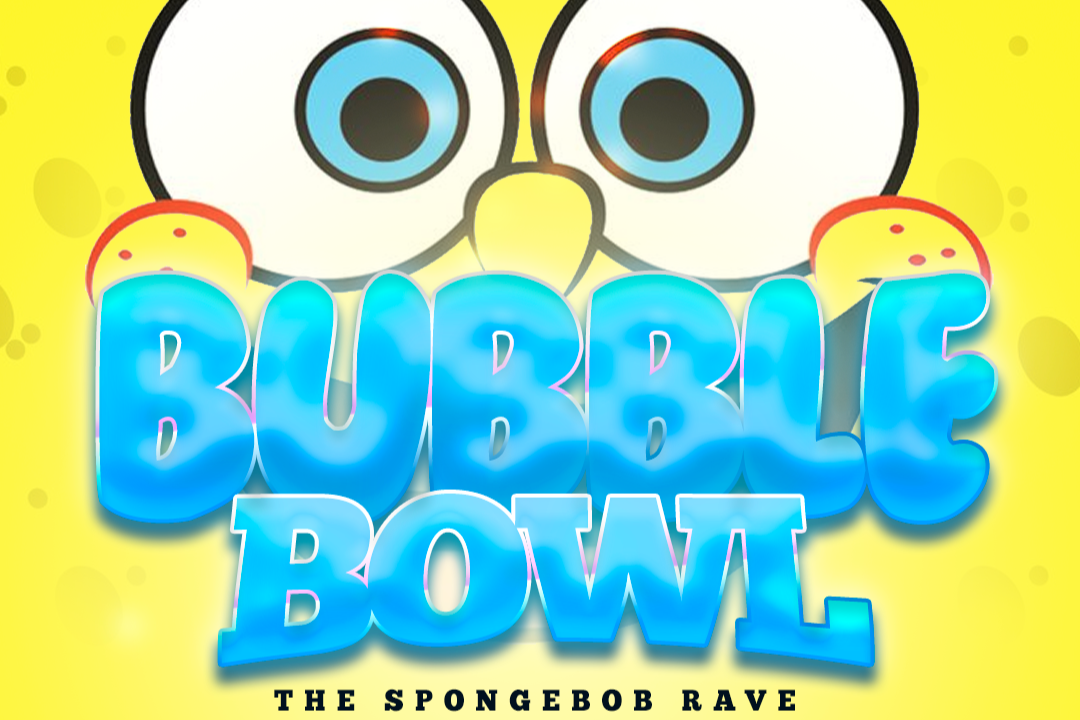 BUBBLE BOWL - THE SPONGEBOB RAVE