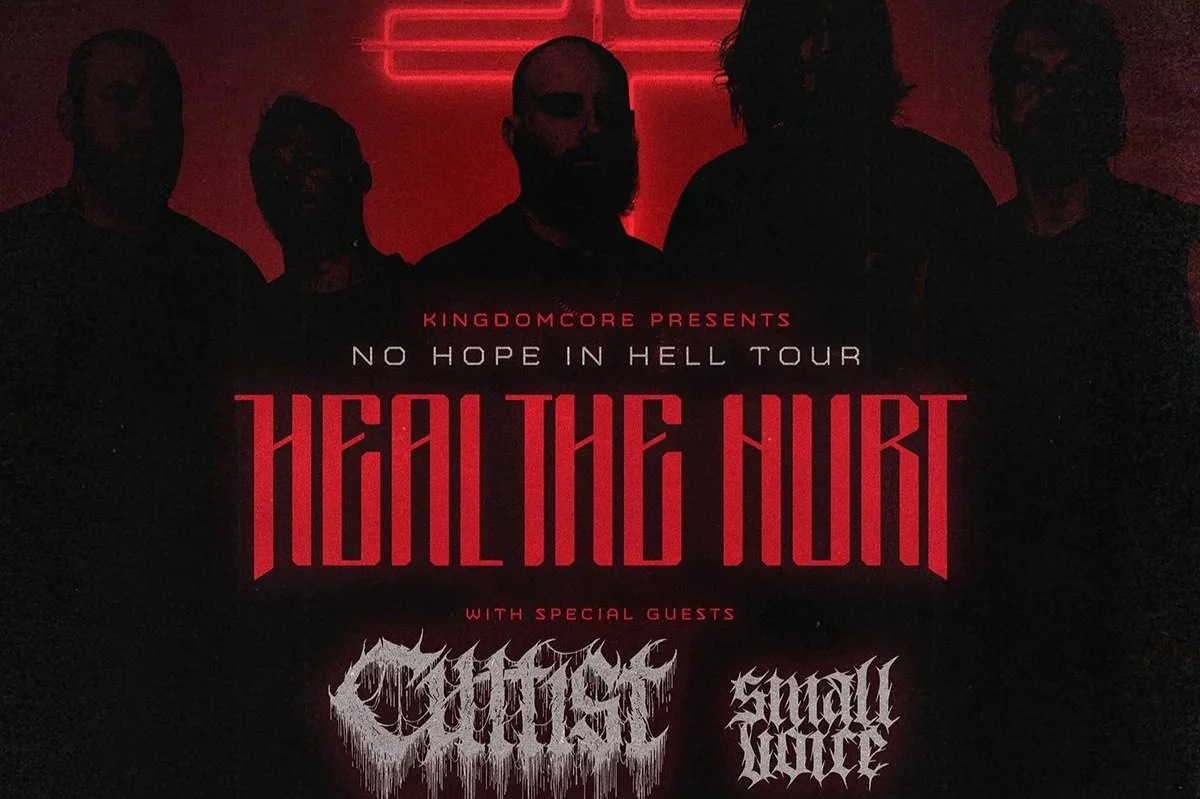 Kingdom Core presents No Hope In Hell Tour HEAL THE HURT, Cultist, Small Voice