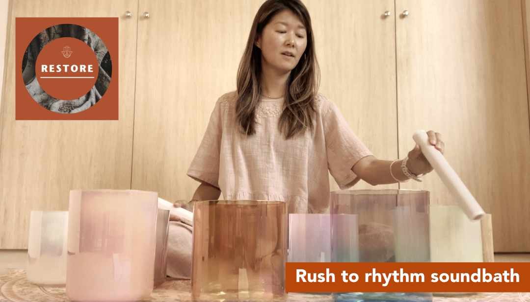 Rush to rhythm soundbath