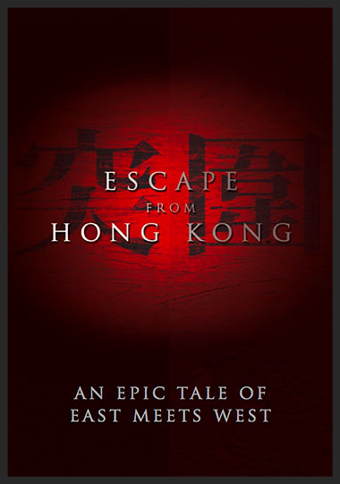 ESCAPE FROM HONG KONG