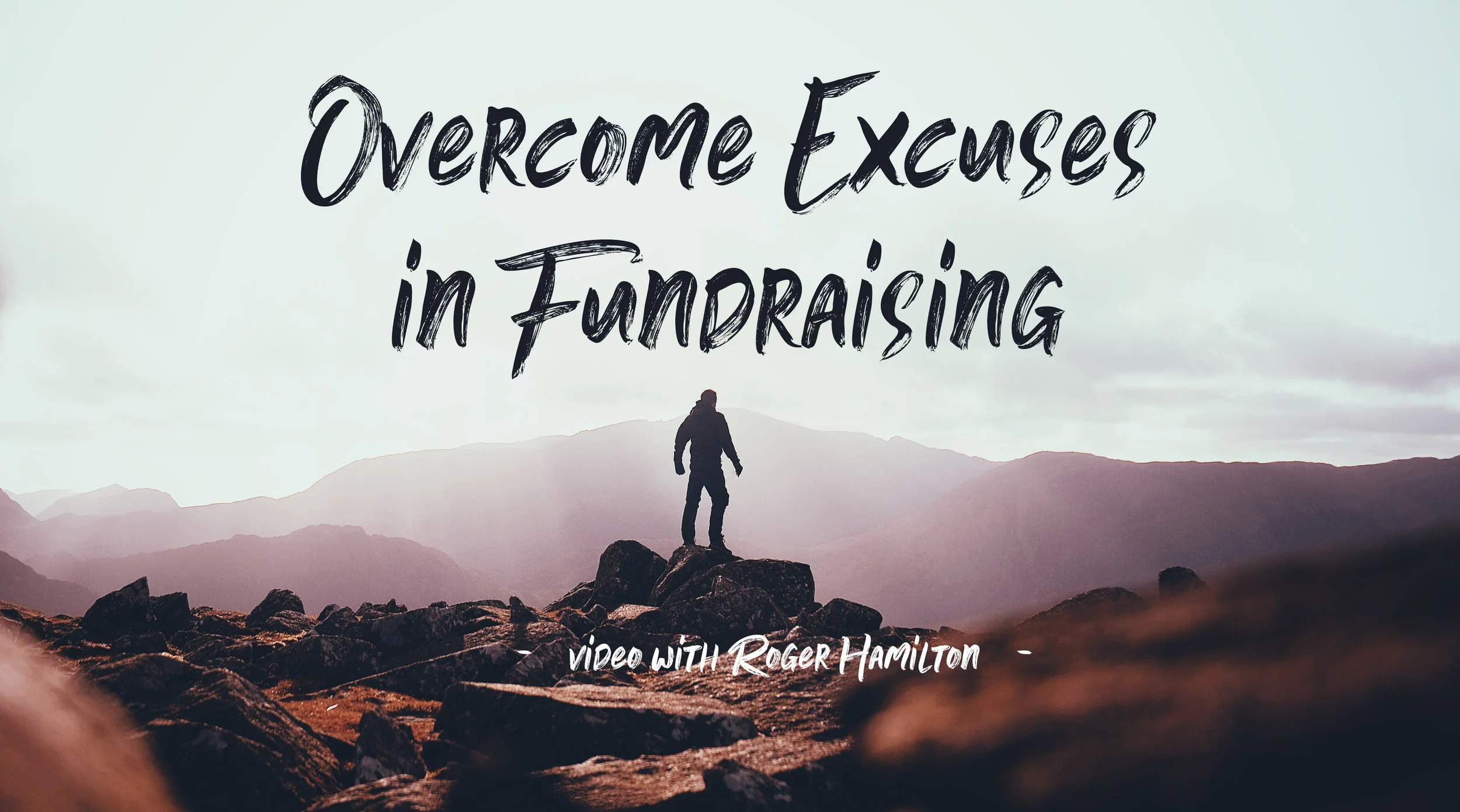 Overcome Excuses in Fundraising