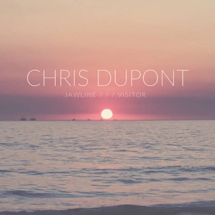 Chris Dupont - Jawline // Visitor