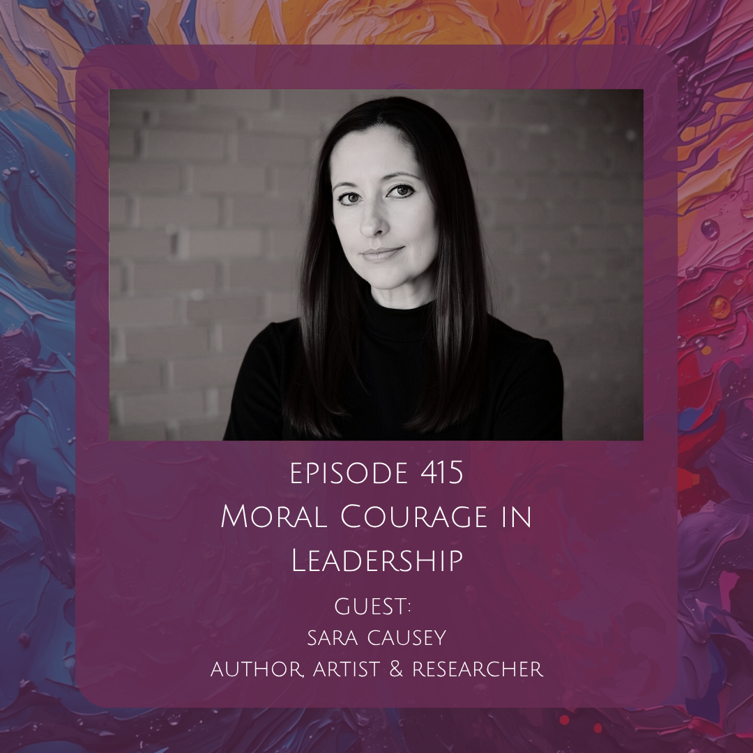 415: Moral Courage in Leadership: Lessons from Dag Hammarskjöld with Sara Causey