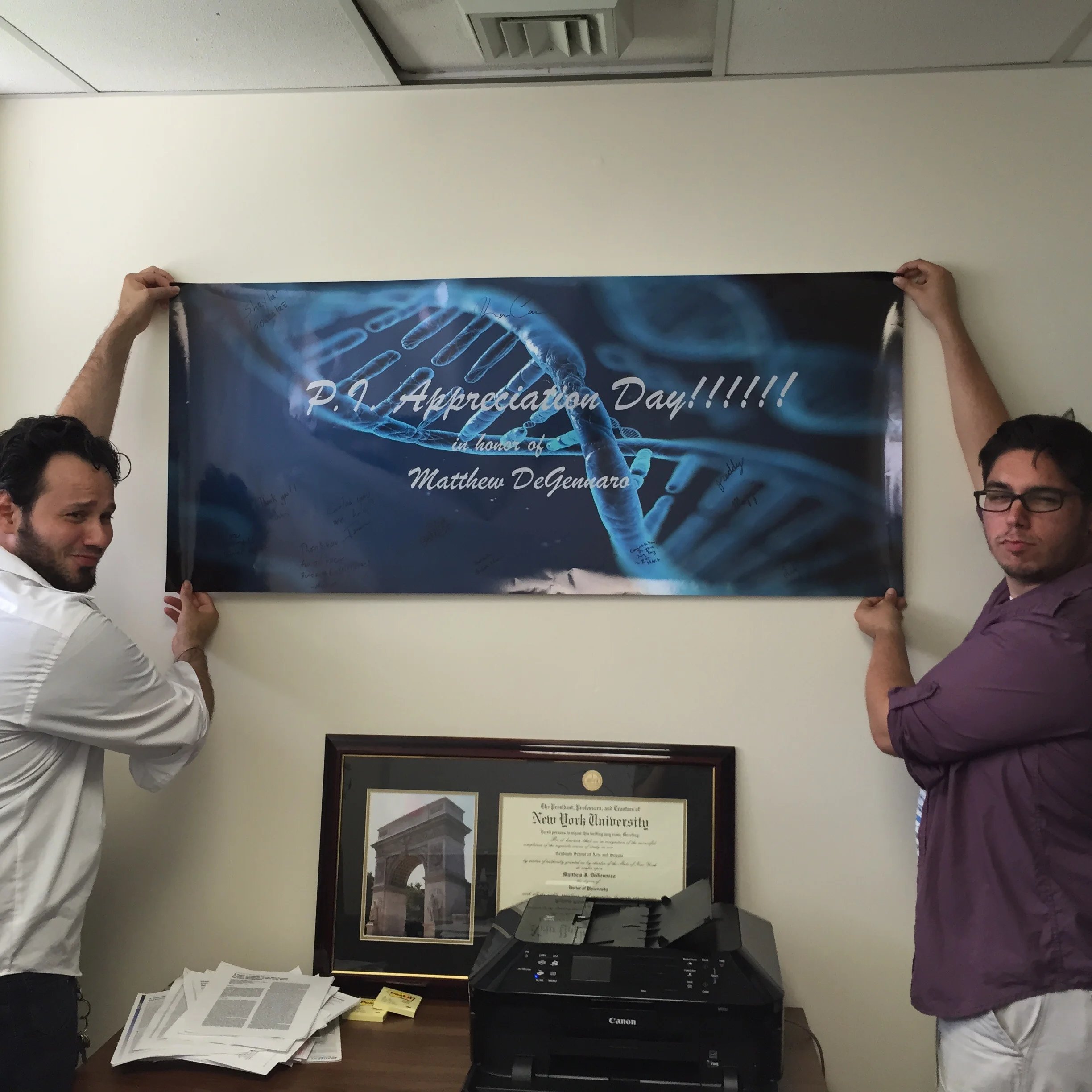The thing I am most proud of in my office is the banner my lab made me