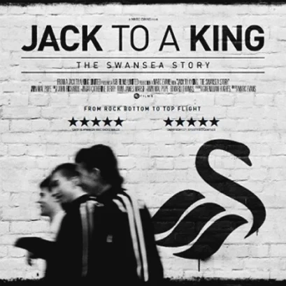 Jack to a King: The Swansea Story (Wales)